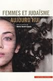 Femmes et juda�sme aujourd'hui : Acte du colloque