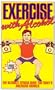 Exercise With Alcohol: The Ultimate Fitness Guide for Today's American Drinker