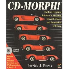 CD-Morph!: Explore Gryphon Software's Amazing Special Effects and Animation Software