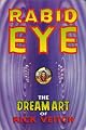 The Dream Art Of Rick Veitch Volume 1: Rabid Eye (The Collected Rare Bit Fiends Ser. Vol. 1)