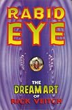 Rabid Eye: The Dream Art Of Rick Veitch Volume 1 (The Collected Rare Bit Fiends Ser. Vol. 1)