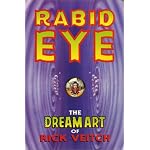 The Dream Art Of Rick Veitch Volume 1: Rabid Eye (The Collected Rare Bit Fiends Ser. Vol. 1) book cover