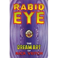 The Dream Art of Rick Veitch: Rabid Eye v. 1 (The Collected Rare Bit Fiends Ser. Vol. 1)