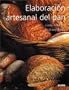 Elaboracion Artesanal del Pan (Spanish Edition)