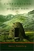 Confessions of a Pagan Nun: A Novel