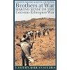 Brothers At War: Making Sense Of The Eritrean-Ethiopian War (Eastern African Studies)