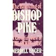 The Haunting of Bishop Pike: A Chrisitan View of the Other Side by Merrill Unger