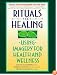 Rituals of Healing: Using Imagery for Health and Wellness