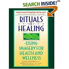Rituals of Healing: Using Imagery for Health and Wellness