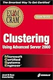 MCSE Clustering Using Advanced Server 2000 Exam Cram (Exam: 70-223)