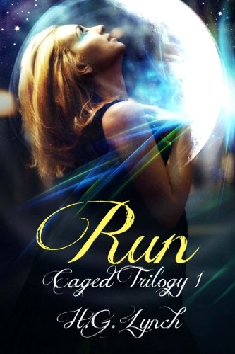 Run (Caged Trilogy), by H.G. Lynch