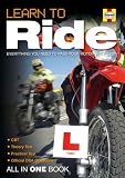 Learn to Ride: Everything You Need to Pass Your Motorcycle Test - All in One Book