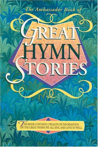 Ambassador Book of Great Hymn Stories
