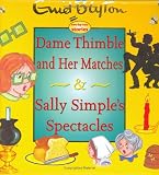  : Dame Thimble and Her Matches & Sally Simple's Spectacles (Enid Blyton Padded Story Books)