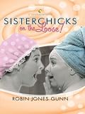 Sisterchicks on the Loose!