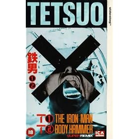 Tetsuo - The Iron Man / Tetsuo II - Body Hammer [VHS]