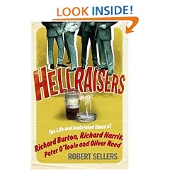 Hellraisers: The Life and Inebriated Times of Burton, Harris, O'Toole and Reed
