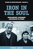 Iron in the soul : displacement, livelihood and health in Cyprus