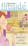 A Perfect Life? (Harlequin Flipside)
