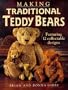 Making Traditional Teddy Bears: Featuring 12 Collectible Designs