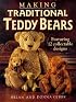 Making Traditional Teddy Bears: Featuring 12 Collectible Designs