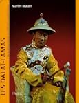 Les Dala�-Lamas : Les 14 r�incarnatio...