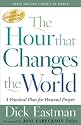 Hour That Changes the World, The: A Practical Plan for Personal Prayer