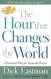 Hour That Changes the World, The: A Practical Plan for Personal Prayer