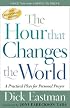 Hour That Changes the World, The: A Practical Plan for Personal Prayer
