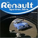 Les Renault sportives de s&eacute;rie