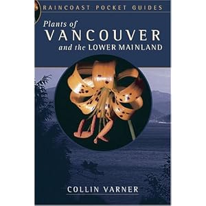 Plants of Vancouver and the Lower Mainland (Raincoast Pocket)