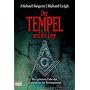 Der Tempel und die Loge: Das geheime Erbe der Templer in der Freimaurerei