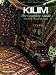 Kilim: The Complete Guide: History &Acirc;&middot; Pattern &Acirc;&middot; Technique &Acirc;&middot; Identification: The Complete Guide - History, Pattern, Technique, Identification