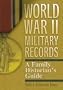World War II Military Records: A Family Historian's Guide