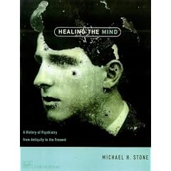 Healing the Mind: History of Psychiatry from Antiquity to the Present
