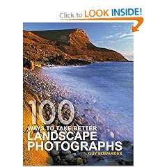 100 Ways To Take Better Landscape Photographs