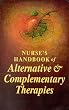 Nurse's Handbook of Alternative & Complementary Therapies