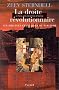 La France entre nationalisme et fascisme. Tome II. La Droite r�volutionnaire : les origines fran�aises du fascisme