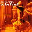 To Be Frank