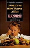 Revue Robert Laffont  / L'alimentation de la femme enceinte et de l'enfant selon l'enseignement du Dr Kousmine