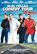 Blue Collar Comedy Tour - The Movie