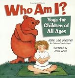 Who Am I?: Yoga for Children of All Ages