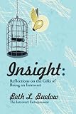 Insight: Reflections on the Gifts of Being an Introvert 