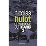 Le syndrome du Titanic : Tome 2