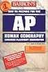 Barron's How to Prepare for the AP Human Geography Advanced Placement Examination