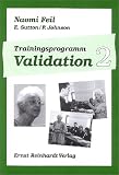 Trainingsprogramm Validation 2 - Naomi Feil, Evelyn Sutton, Frances Johnson