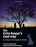 The grim reaper's road map : an atlas of mortality in Britain