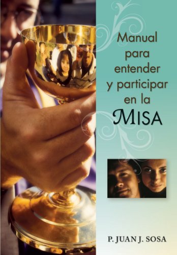 anual para entender y participar en la Misa (Spanish Edition)