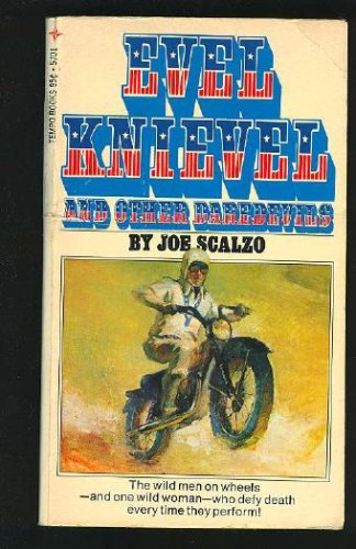  Evel Knievel and Other Daredevils