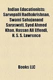 Produkt-Bild: Indian Educationists: Sarvepalli Radhakrishnan, Swami Sahajanand Saraswati, Syed Ahmed Khan, Hassan Ali Effendi, H. S. S. Lawrence